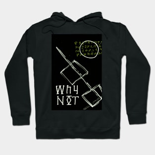 Why NotI Hoodie